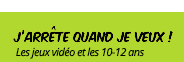 J'arrête quand je veux